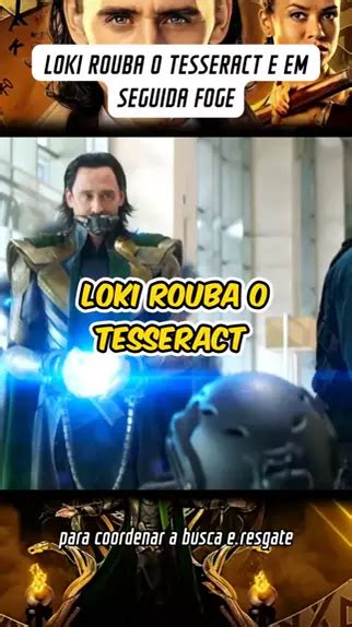 Loki rouba o tesseract ftv serie Loki AÇÃO ce Kwai