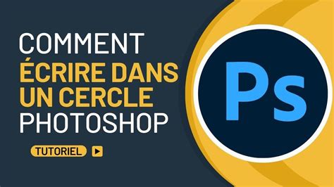 Comment Crire Dans Un Cercle Photoshop Youtube