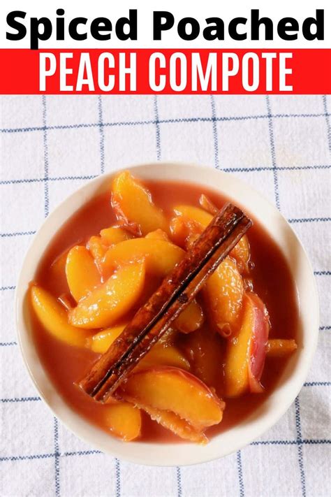 Spiced Poached And Stewed Peach Compote Recipe