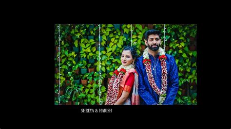 SHREYA HARISH BEST CINEMATIC WEDDING HIGHLIGHTS WEDDING FRAMES BY