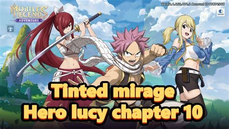 Tinted Mirage Mla Hero Lucy Chapter 10 Mobile Legends Adventure YouTube