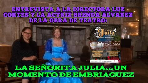 Entrevista A La Directora Luz Y La Actriz Brenda De La Obra De Teatro