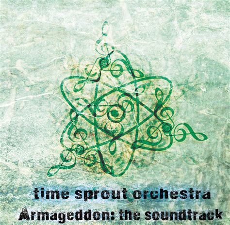 Armageddon : The soundtrack | Time Sprout Orchestra