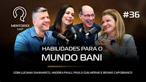 HABILIDADES PARA O MUNDO BANI Luciana Sammarco Andrea PG E Bruno