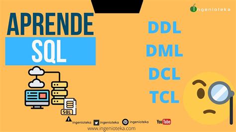 🤖02 Tipos De Comandos Sql Ddldmldcl Y Tcl Ingenioteka Youtube