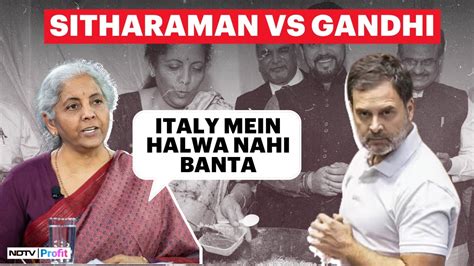 Nirmala Sitharaman S Lesson For Rahul Gandhi On Budget Halwa Ceremony