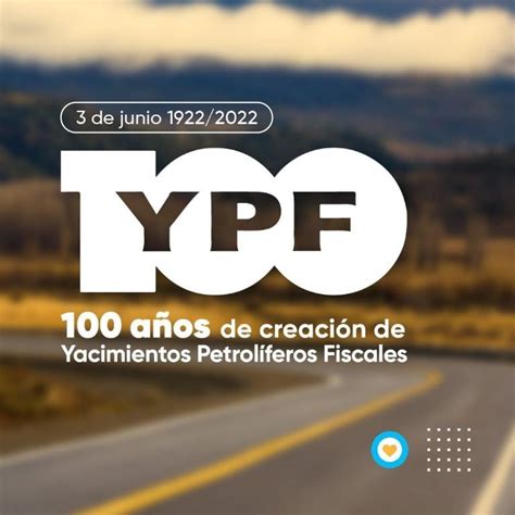 YPF festeja sus 100 años a lo grande Minuto Neuquen