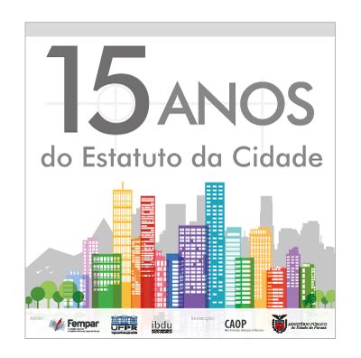 Seminário 15 anos do Estatuto da Cidade Novos horizontes da política