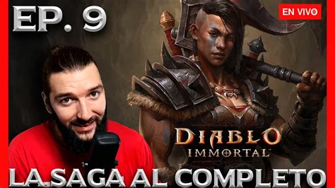 CAMPAÑA DIABLO IMMORTAL LA SAGA COMPLETA EN DIRECTO EPISODIO 9