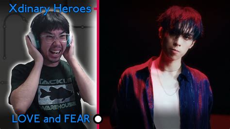 Xdinary Heroes 엑스디너리 히어로즈 LOVE and FEAR First Watch Reaction