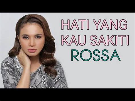 Hati Yang Kau Sakiti Rossa Lirik Cover Lagu Youtube