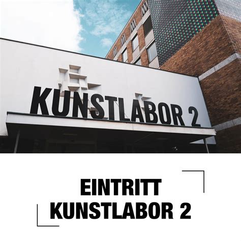 Eintritt KUNSTLABOR 2 MUCA Webshop