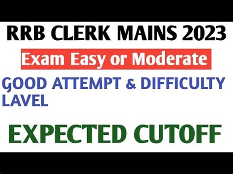 RRB CLERK MAINS 2023 GOOD ATTEMPT EXPECTED CUTOFF Examtha Sbi Ibps