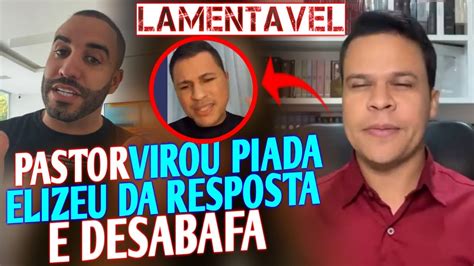 Pastor Vira Piada Pastor Elizeu Rodrigues Responde Esclarecimentos