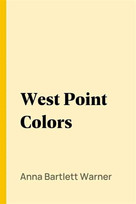 Pdf West Point Colors By Anna Bartlett Warner Ebook Perlego