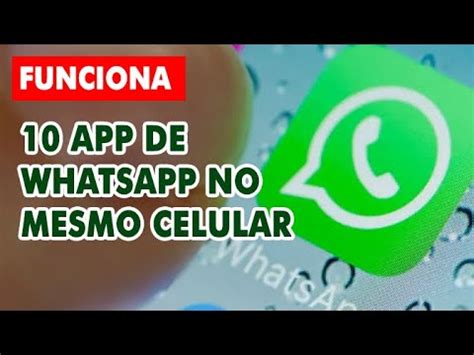 Como ter até 10 WhatsApp no mesmo celular YouTube