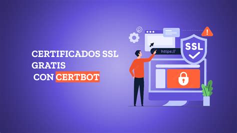 Certificados Ssl Gratis Con Certbot Protege Tu Sitio Web Dabad Blog