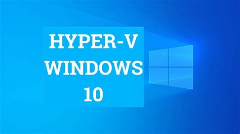 Enable Hyper V And Windows Hypervisor Platform On Windows 10 Youtube