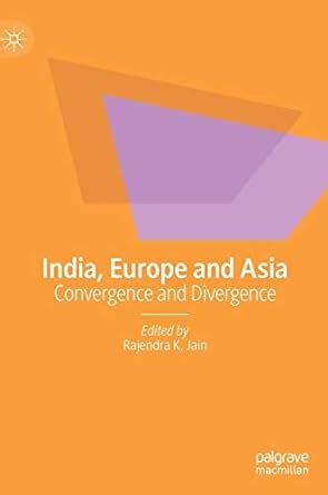 Buy India Europe And Asia Convergence And Divergence Book Online At