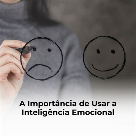 Concis Cont Bil A Import Ncia De Usar A Intelig Ncia Emocional