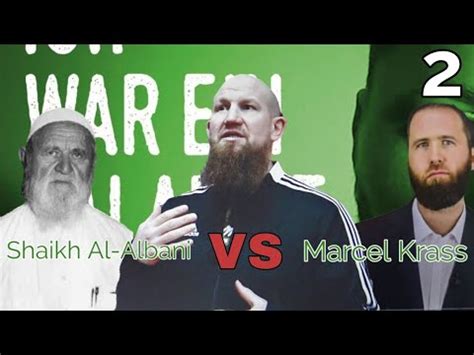 Shaikh Al Albani Vs Marcel Krass Abu Hamsa Youtube