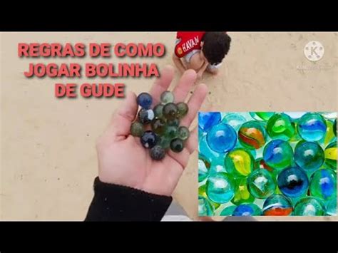 Regras De Como Jogar Bolinha De Gude Youtube