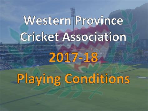 Western Province Cricket Association 2017 18 Playing Conditions