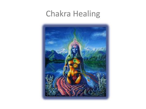 Ppt Chakra Healing Powerpoint Presentation Free Download Id 4943503