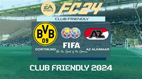 FC 24 Borussia Dortmund Vs AZ Alkmaar Club Friendly 2024 PS5 Full