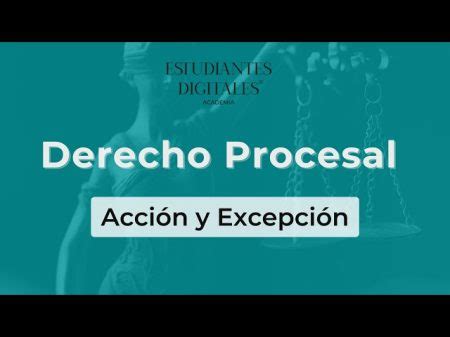 Qu Es La Acci N En Derecho Procesal Todo Lo Que Necesitas Saber La