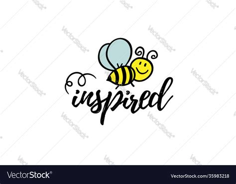 Bee Inspired Phrase With Doodle On White Vector Image