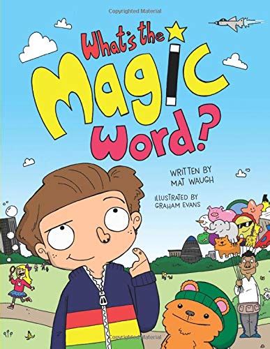 What's The Magic Word? by Mat Waugh | Goodreads