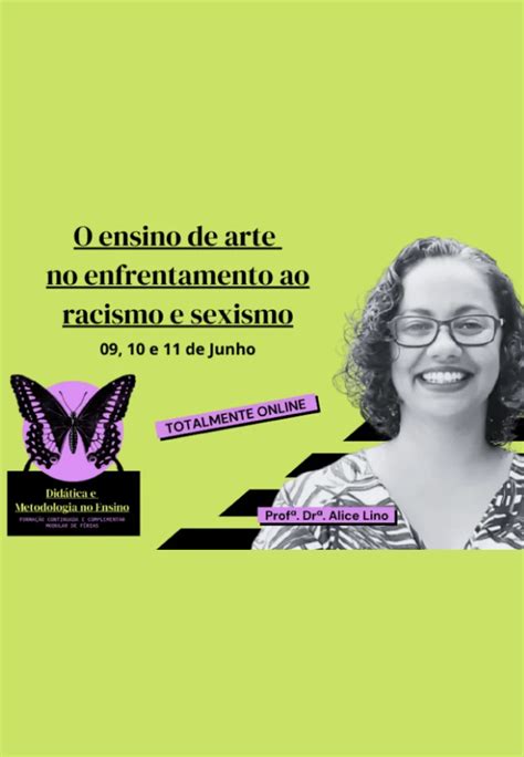 Curso O Ensino De Arte No Enfrentamento Ao Racismo E Sexismo As