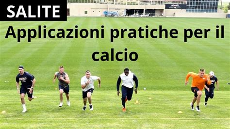 Salite Applicazioni Pratiche Per Il Calcio YouTube