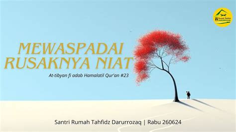 Mewaspadai Rusaknya Niat 23 260624 YouTube