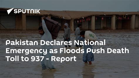 Pakistan Declares National Emergency As Floods Push Death Toll To 937