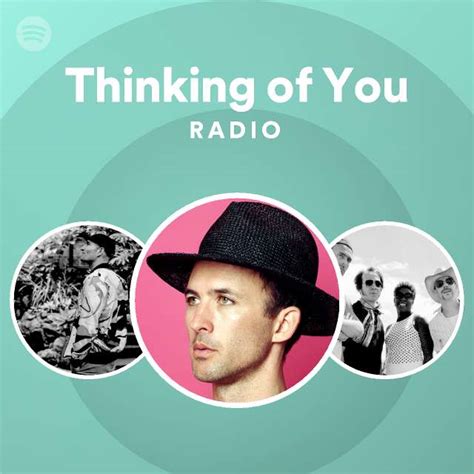 Thinking Of You Radio Playlist By Spotify Spotify