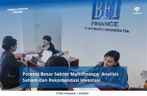 Potensi Besar Sektor Multifinance Analisis Saham Dan Rekomendasi