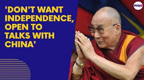 China Has Contacted Me Dalai Lama Says Tibet Part Of China Does Not