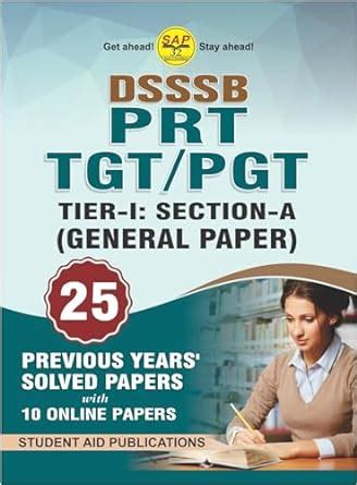 DSSSB PRT TGT PGT Tier I 25 Years Solved Papers Including 10 Online