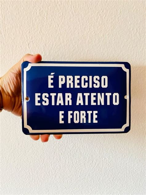 Placa Esmaltada É Preciso Estar Atento e Forte Elo7