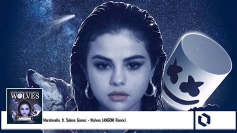 Marshmello Feat Selena Gomez Wolves Angemi Progressive Remix Youtube