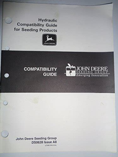 John Deere Hydraulic Compatibility Guide Manual For Seeding Products Ds0628a8 By John Deere