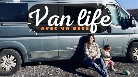 Vanlife avec un bébé ce que j aurai aimé savoir 15 YouTube