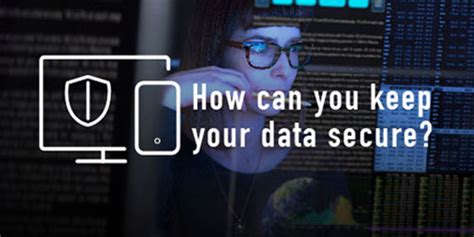 How Can You Keep Your Data Secure