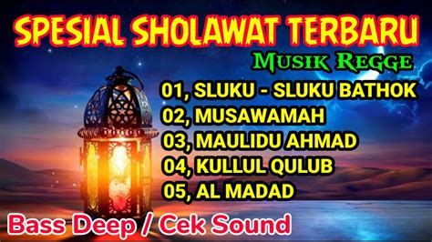 Sholawat Terbaru Sluku Sluku Bathok Full Bass Deep Youtube