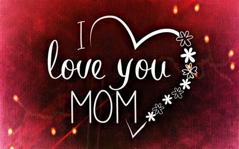 I Love You Mom A Heartfelt Tribute To The Most Important Woman In Our