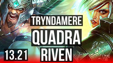 TRYNDA Vs RIVEN TOP Quadra 14 3 8 500 Games Legendary 800K