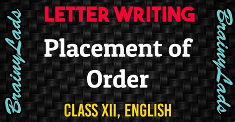 Order Letter Placement Of Order Letter Class Xii English Board Exam