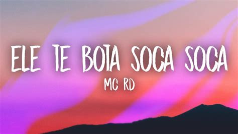 Mc Mazzie Ele Te Bota Soca Soca Lyrics Letra Tiktok Youtube